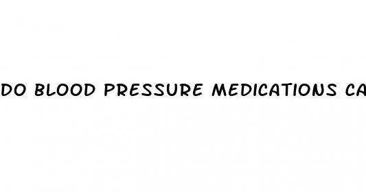 do blood pressure medications cause loss of libido