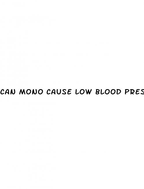 can mono cause low blood pressure