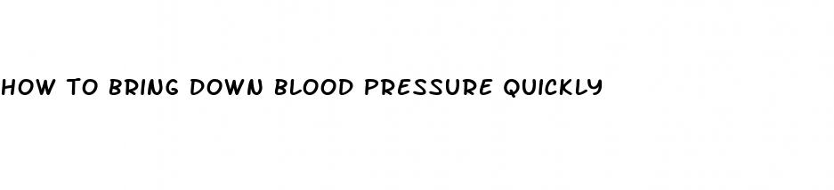 how to bring down blood pressure quickly