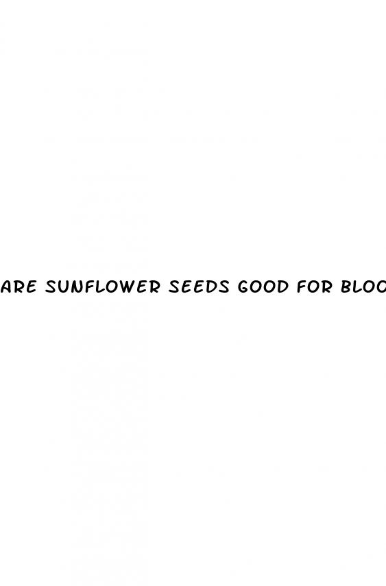 are sunflower seeds good for blood pressure