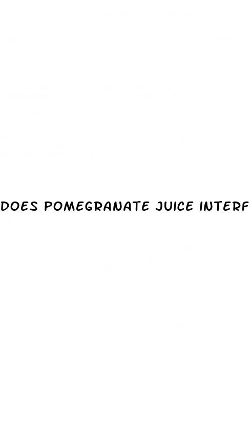 does pomegranate juice interfere with blood pressure meds