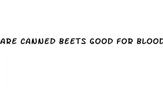 are canned beets good for blood pressure