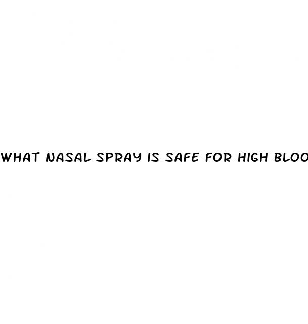 what nasal spray is safe for high blood pressure