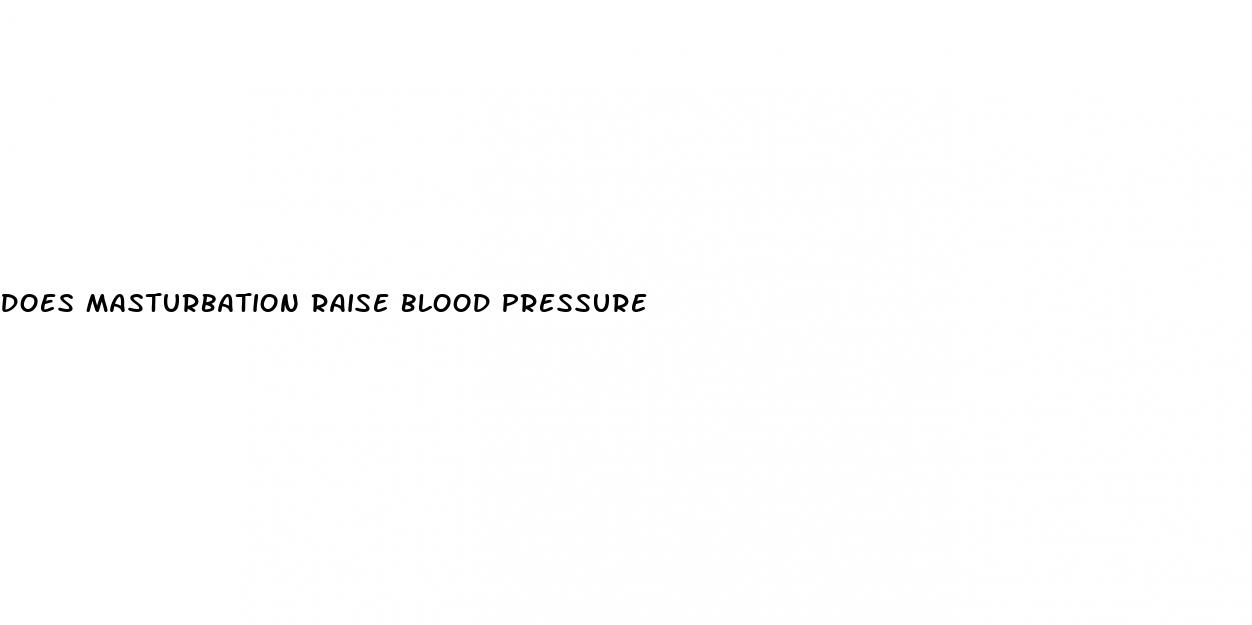 does masturbation raise blood pressure