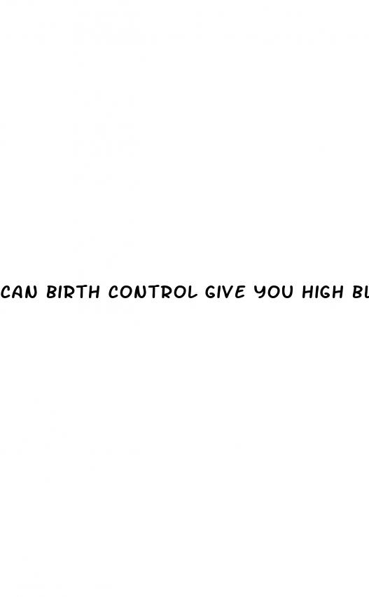 can birth control give you high blood pressure