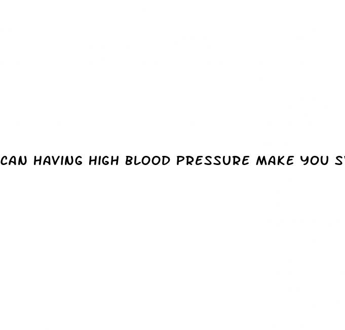 can having high blood pressure make you sweat