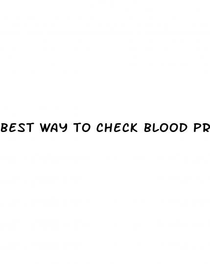 best way to check blood pressure