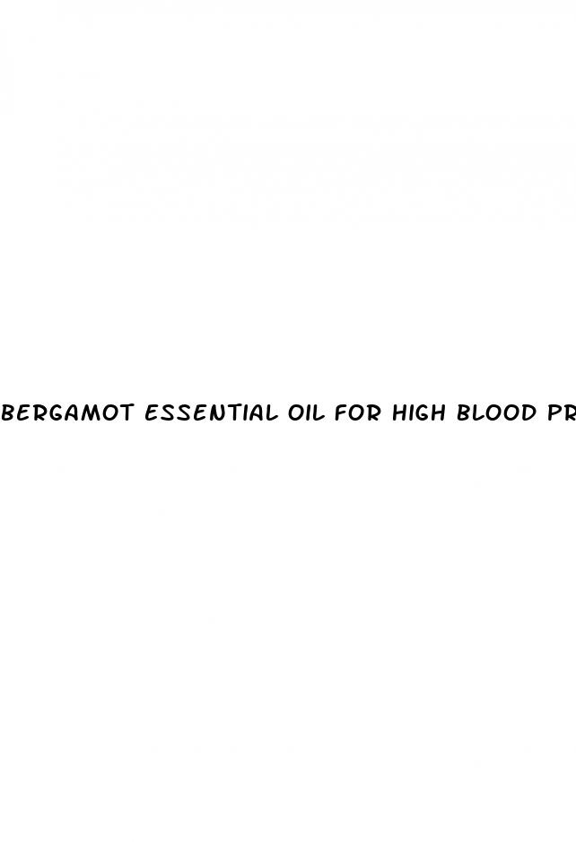bergamot essential oil for high blood pressure