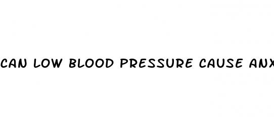 can low blood pressure cause anxiety and panic attacks