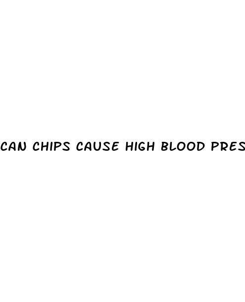 can chips cause high blood pressure