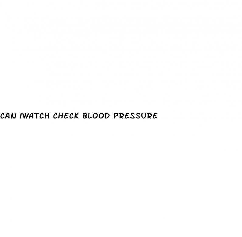 can iwatch check blood pressure