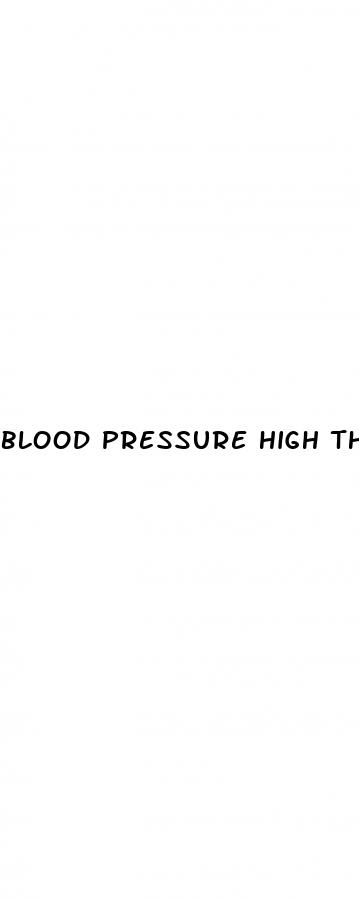 blood pressure high then low