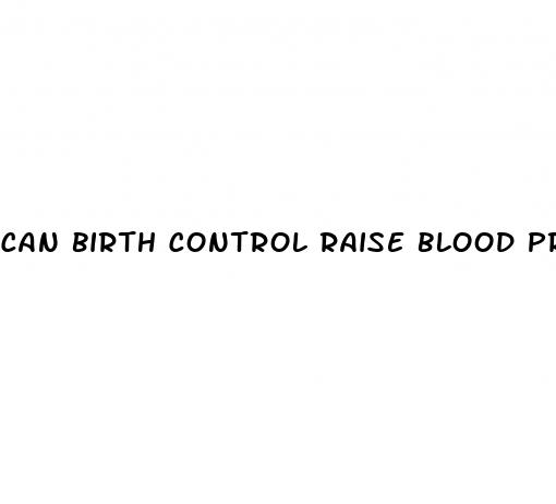 can birth control raise blood pressure