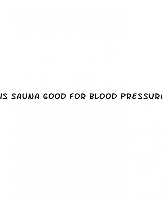 is sauna good for blood pressure