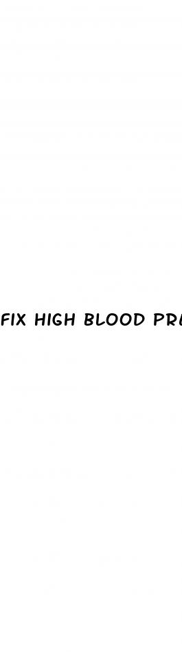 fix high blood pressure