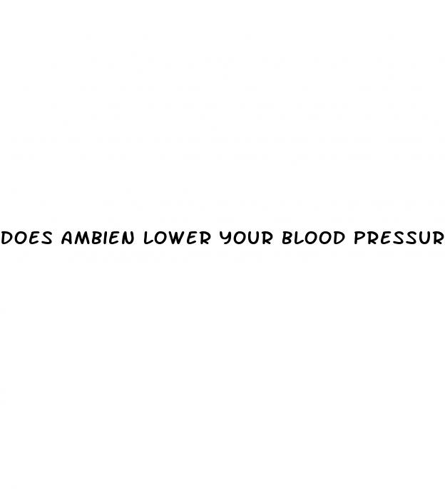 does ambien lower your blood pressure