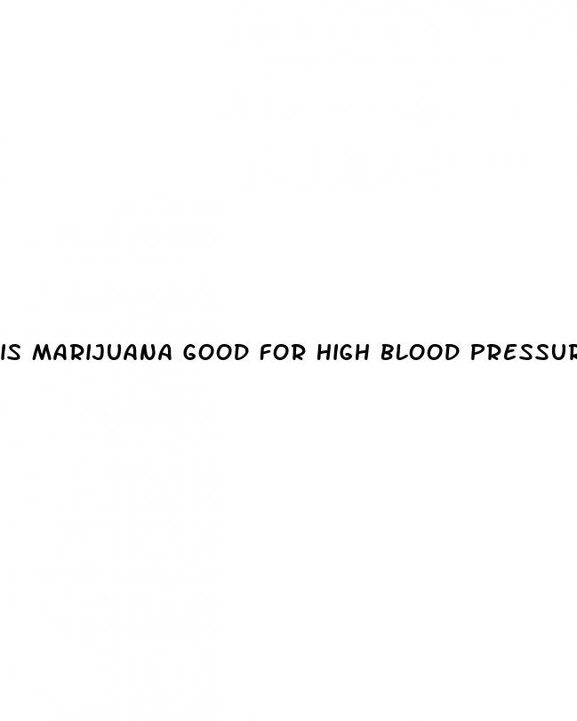 is marijuana good for high blood pressure patients
