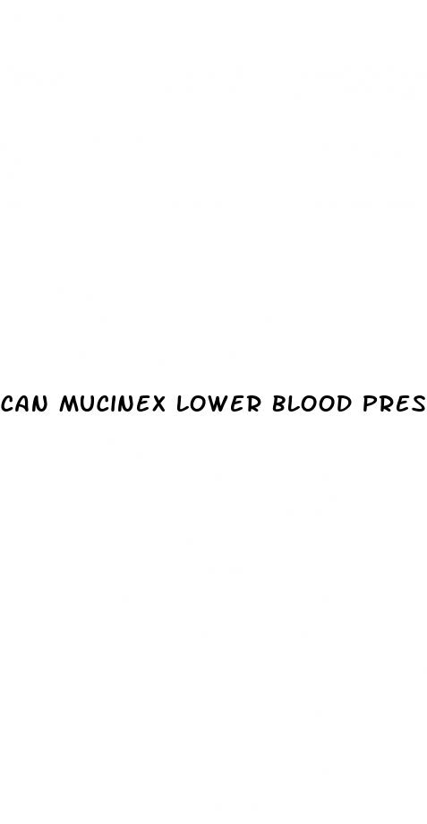 can mucinex lower blood pressure