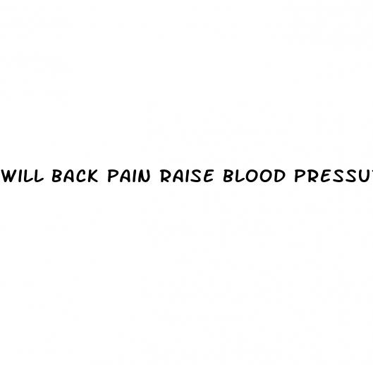 will back pain raise blood pressure