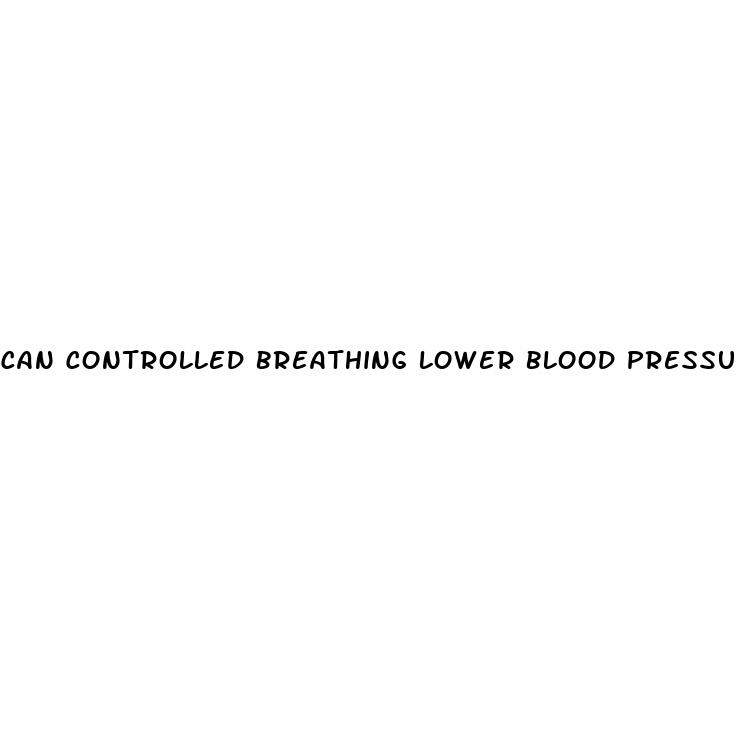 can controlled breathing lower blood pressure