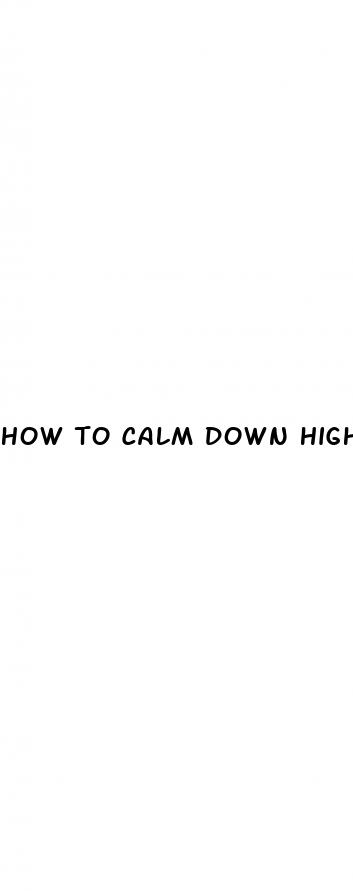 how to calm down high blood pressure