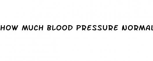how much blood pressure normal