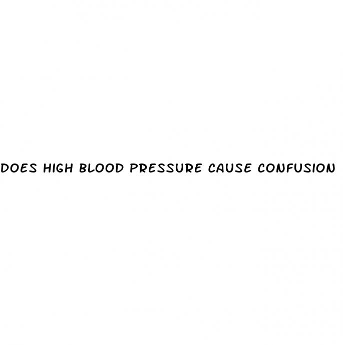 does high blood pressure cause confusion