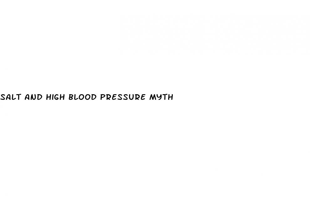 salt and high blood pressure myth