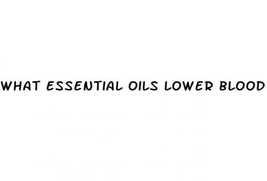 what essential oils lower blood pressure