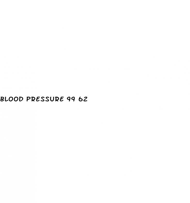 blood pressure 99 62