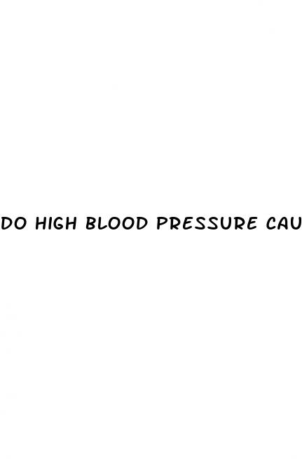 do high blood pressure cause headaches