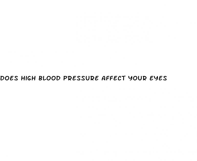 does high blood pressure affect your eyes