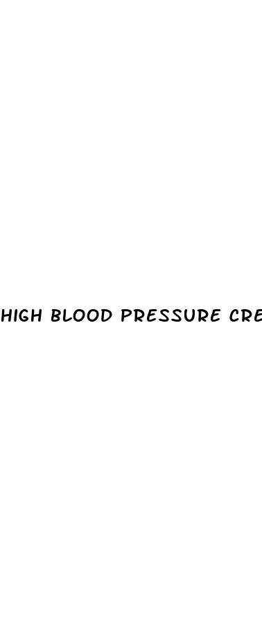 high blood pressure creatine