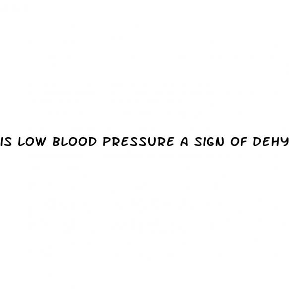 is low blood pressure a sign of dehydration