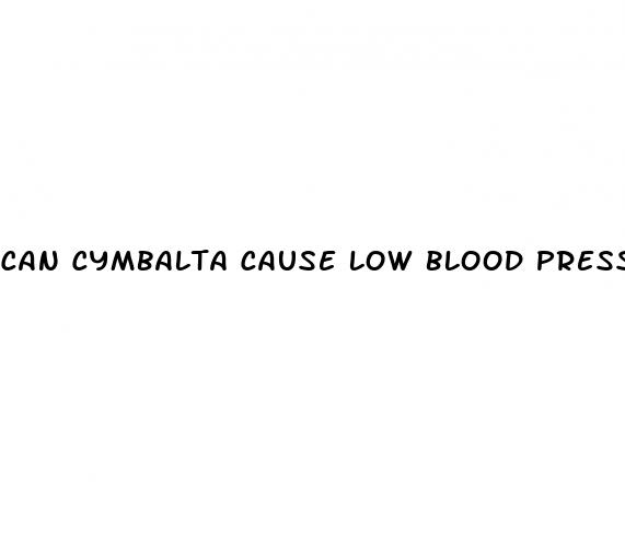can cymbalta cause low blood pressure