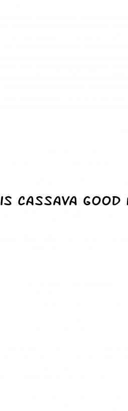 is cassava good for high blood pressure