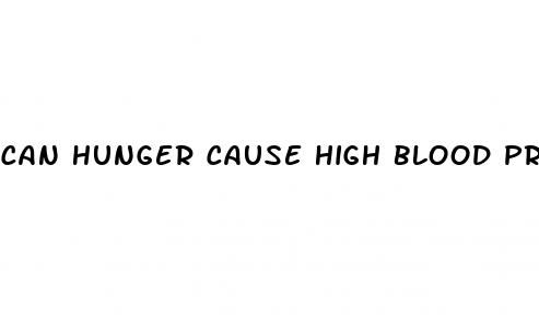 can hunger cause high blood pressure