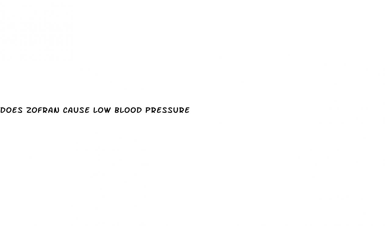 does zofran cause low blood pressure