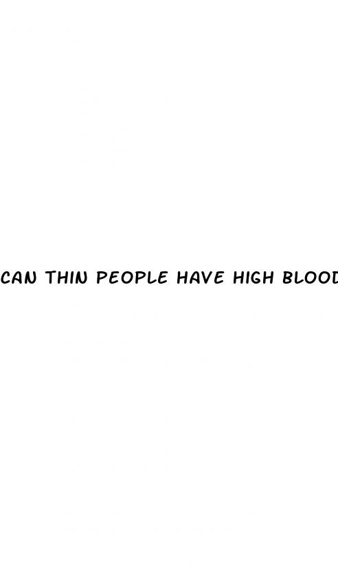 can thin people have high blood pressure