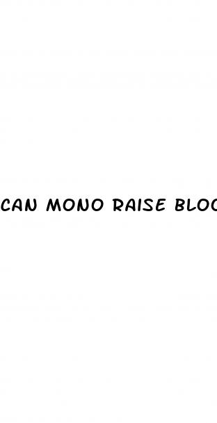 can mono raise blood pressure