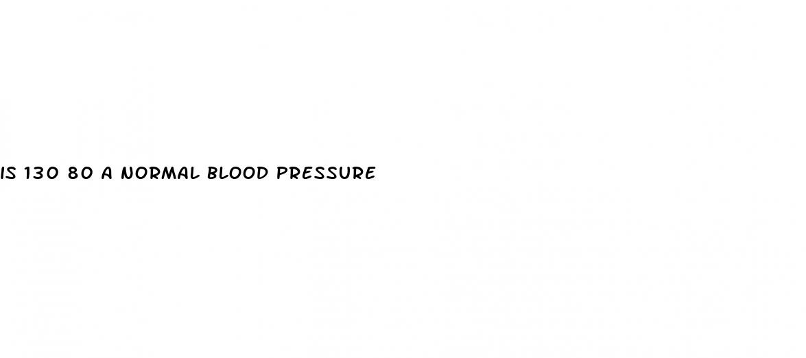 is 130 80 a normal blood pressure