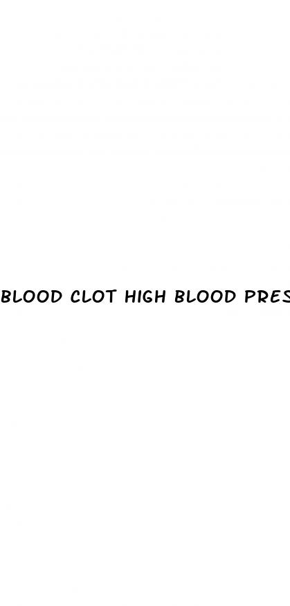 blood clot high blood pressure