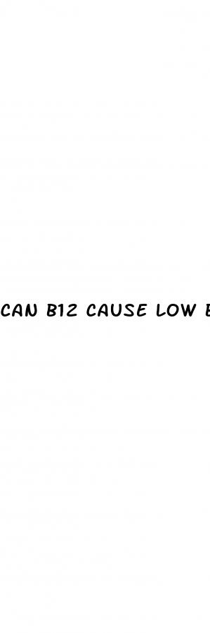 can b12 cause low blood pressure