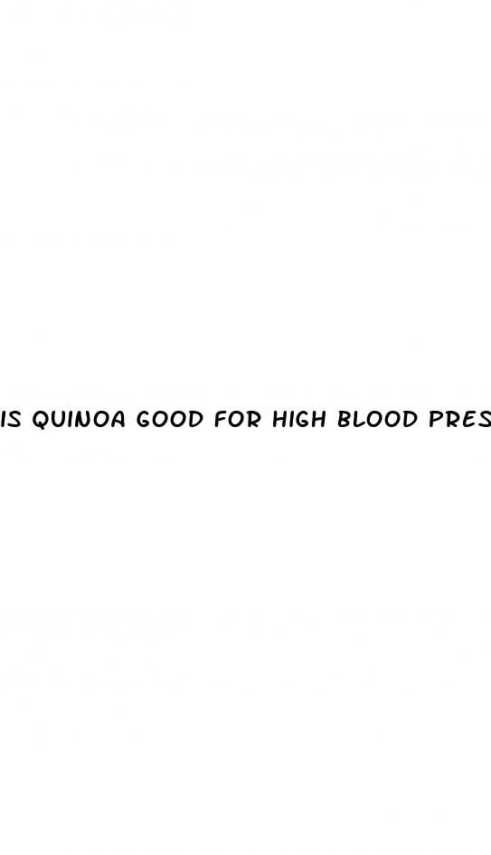 is quinoa good for high blood pressure