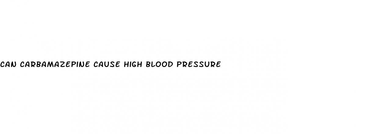 can carbamazepine cause high blood pressure
