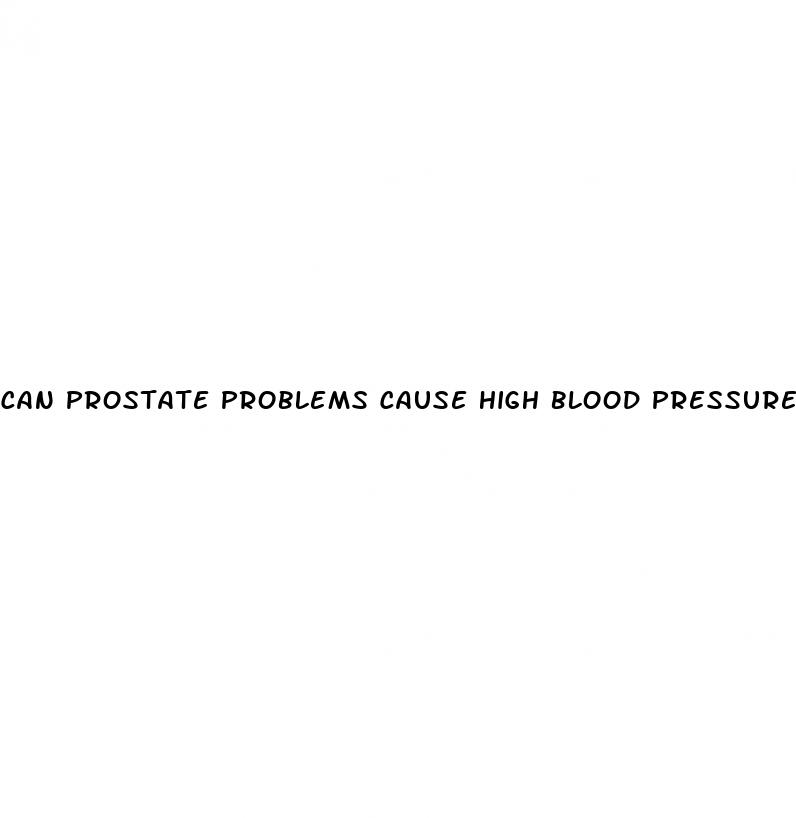 can prostate problems cause high blood pressure
