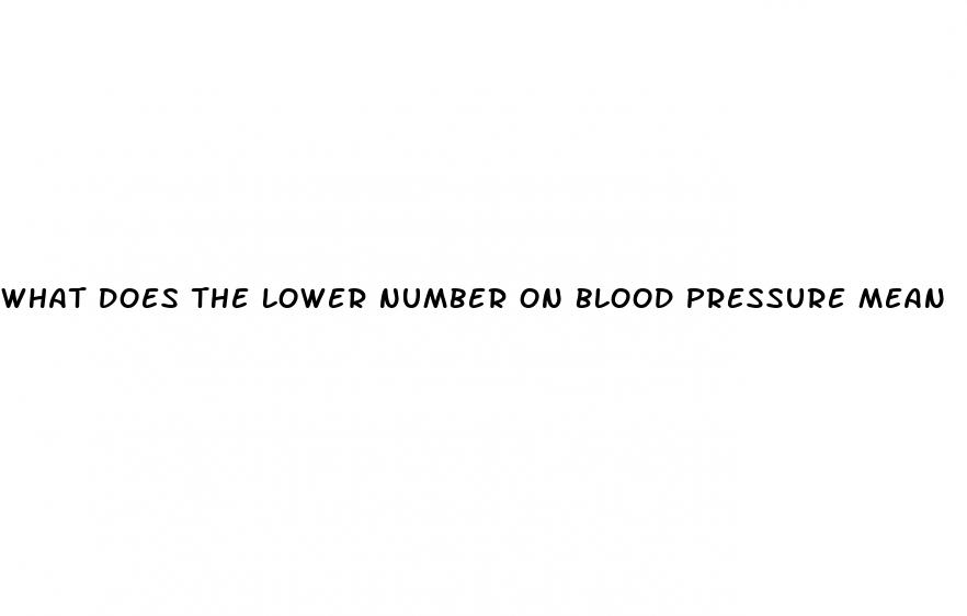 what does the lower number on blood pressure mean