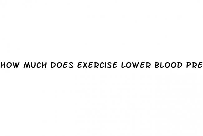 how much does exercise lower blood pressure