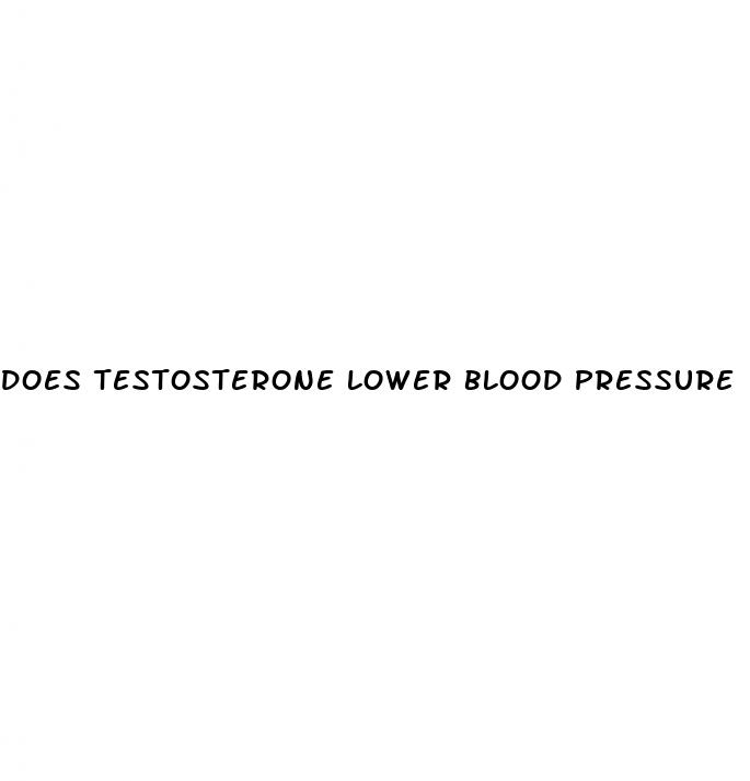 does testosterone lower blood pressure
