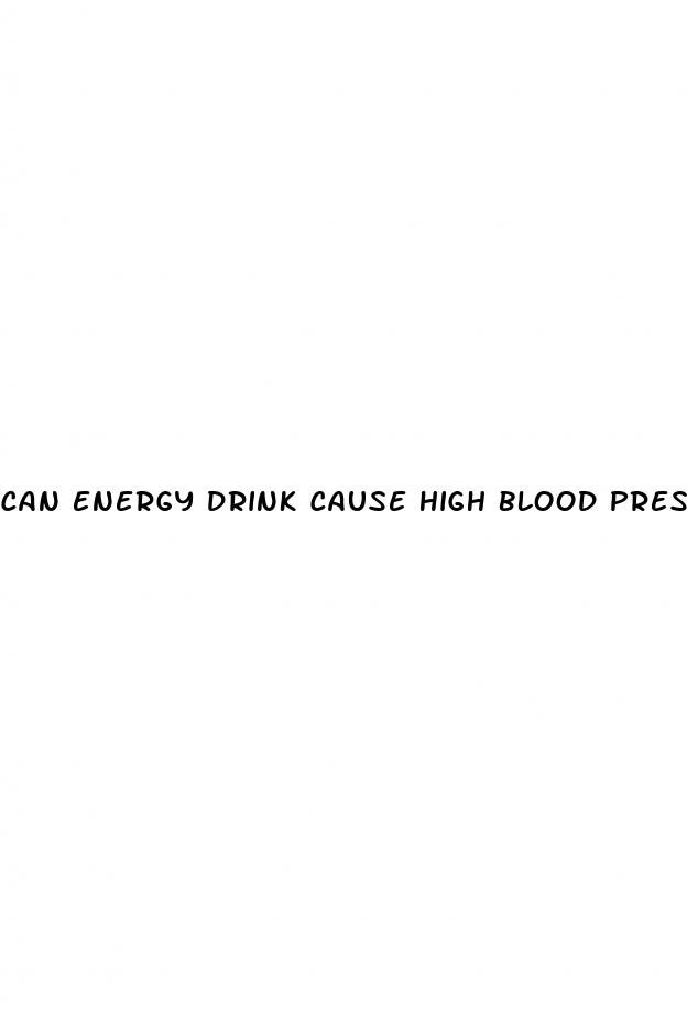 can energy drink cause high blood pressure